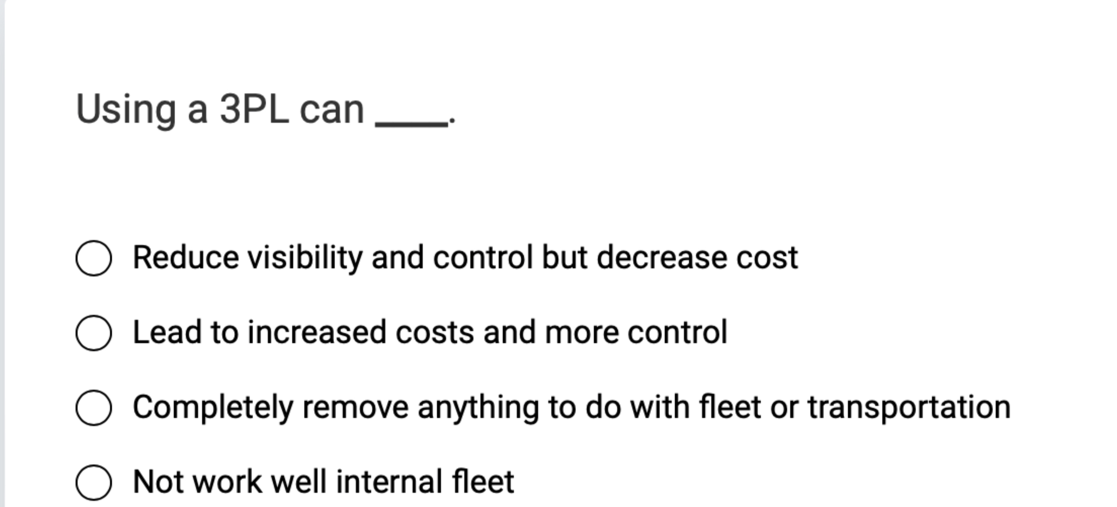  Using a 3PL can . Reduce visibility and control but decrease