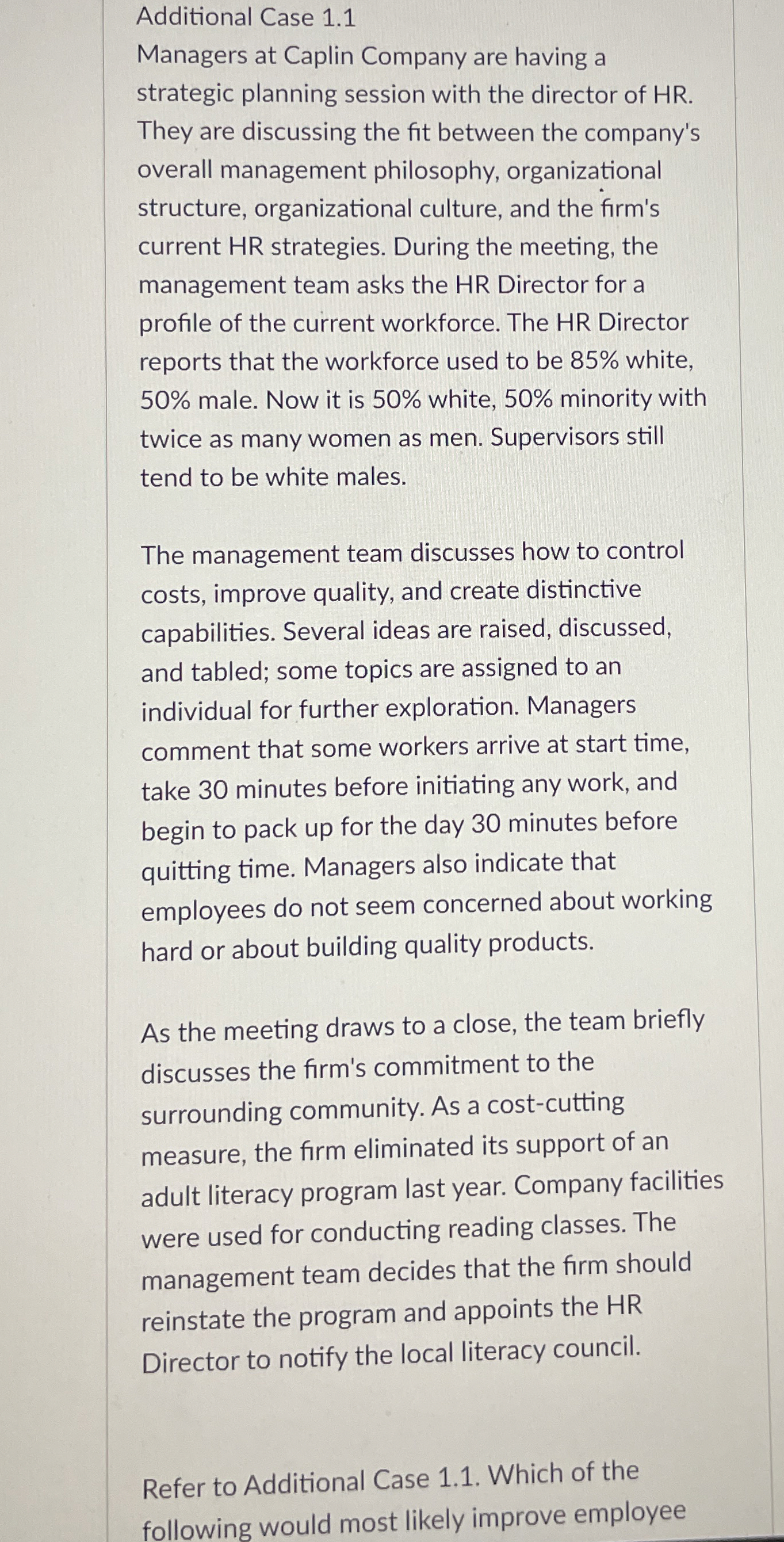  Additional Case 1.1 Managers at Caplin Company are having a strategic