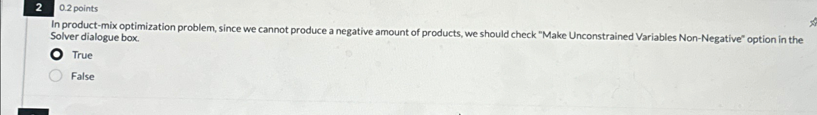  20.2 points In product-mix optimization problem, since we cannot produce a