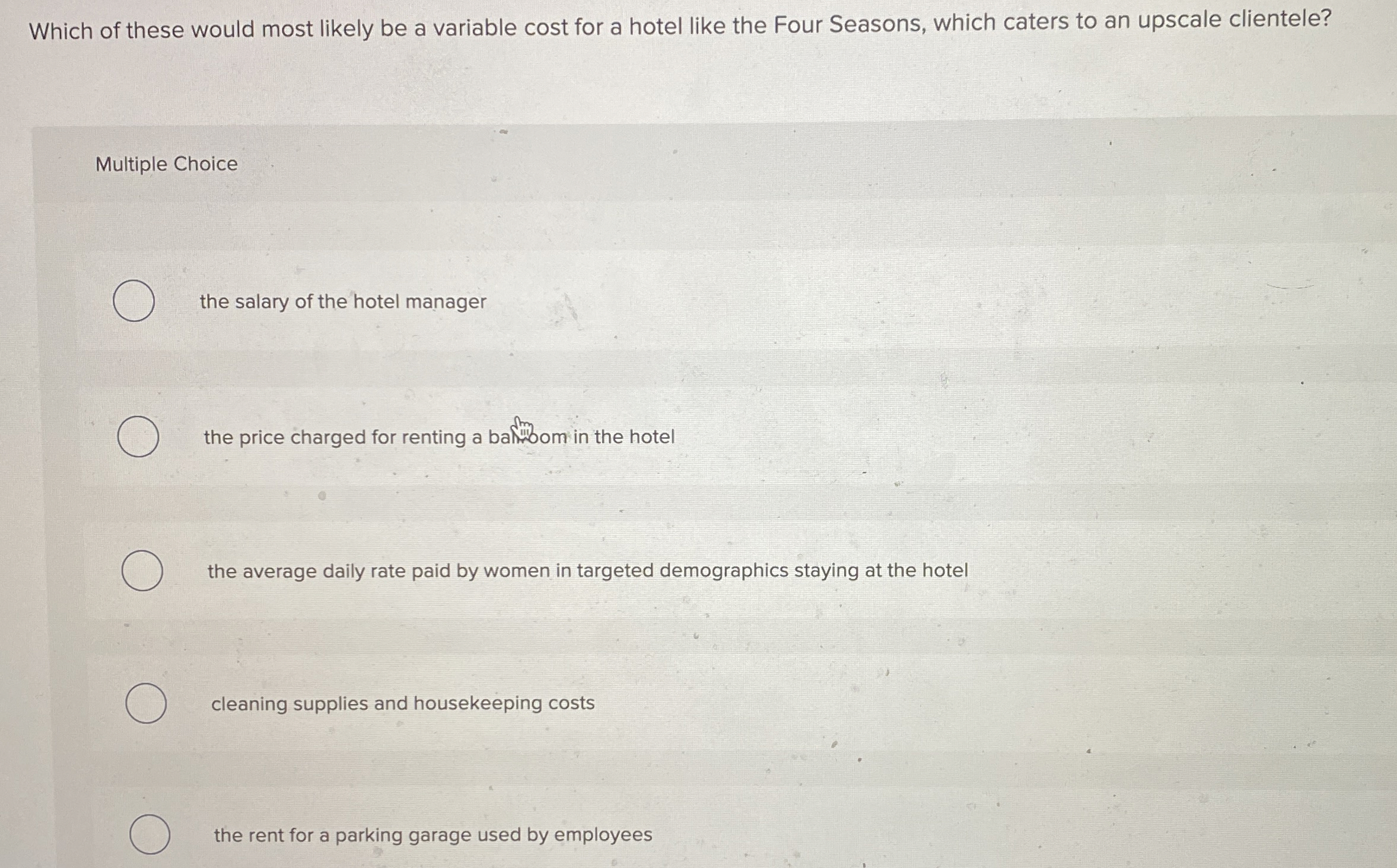  Which of these would most likely be a variable cost for
