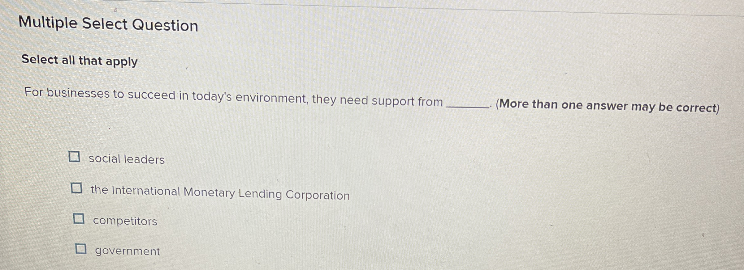  Multiple Select Question Select all that apply For businesses to succeed