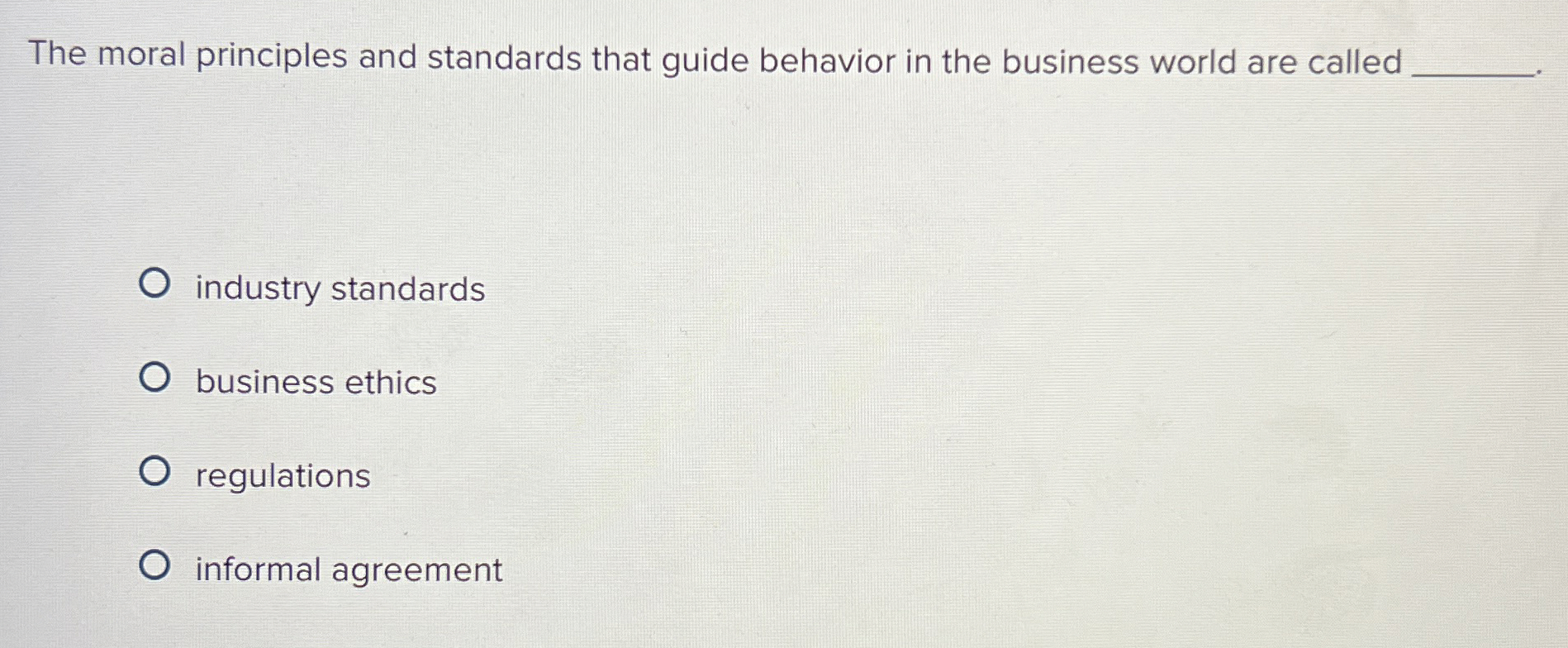  The moral principles and standards that guide behavior in the business