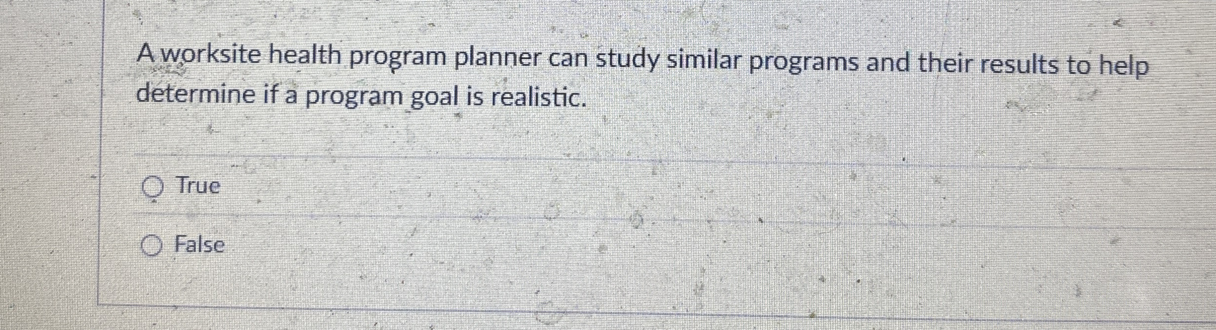  A worksite health program planner can study similar programs and their