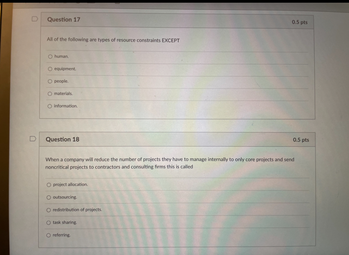  Question 17 0.5pts All of the following are types of resource