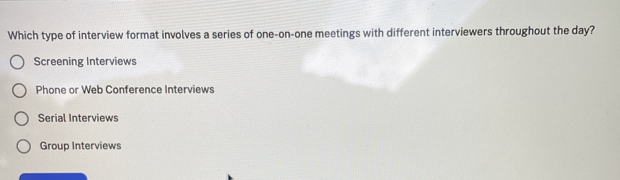  Which type of interview format involves a series of one-on-one meetings