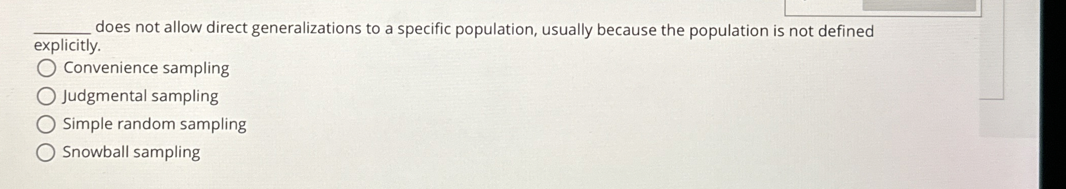  q, does not allow direct generalizations to a specific population, usually