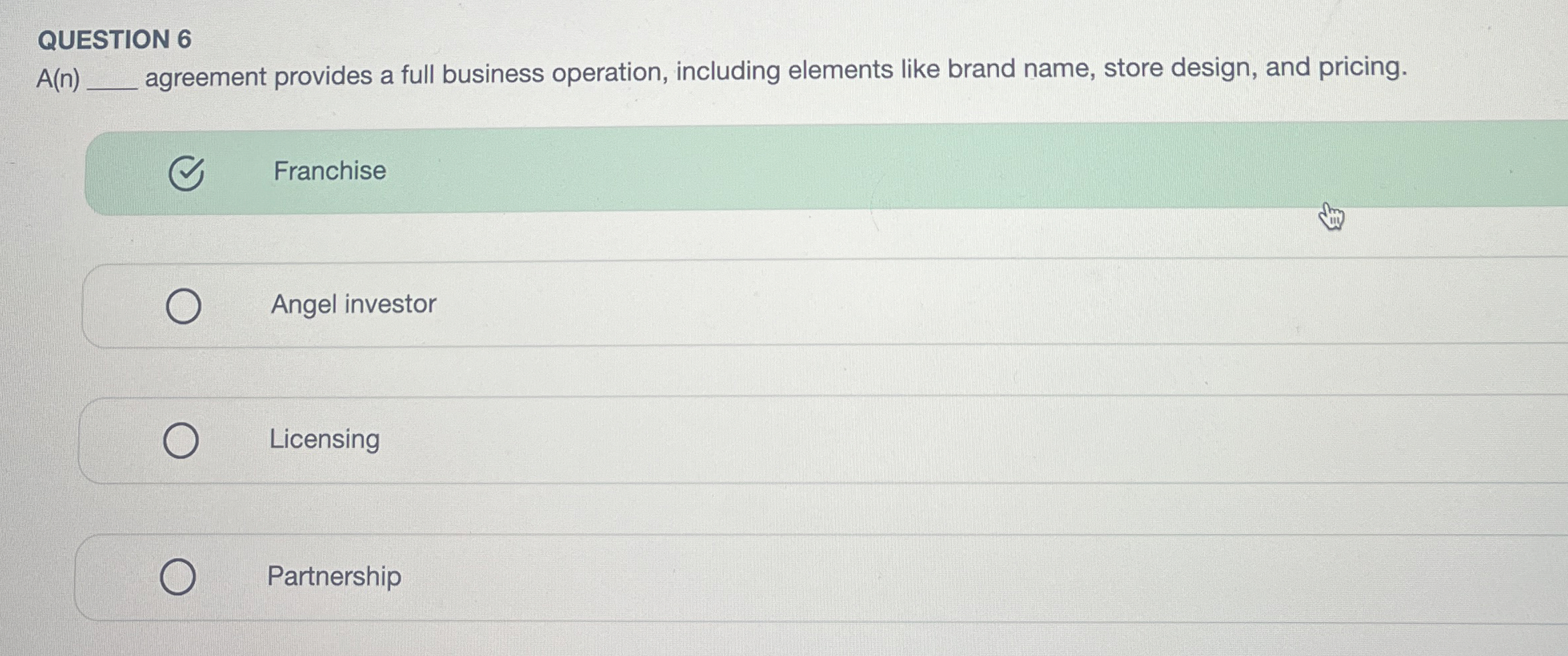  QUESTION 6 A(n) agreement provides a full business operation, including elements