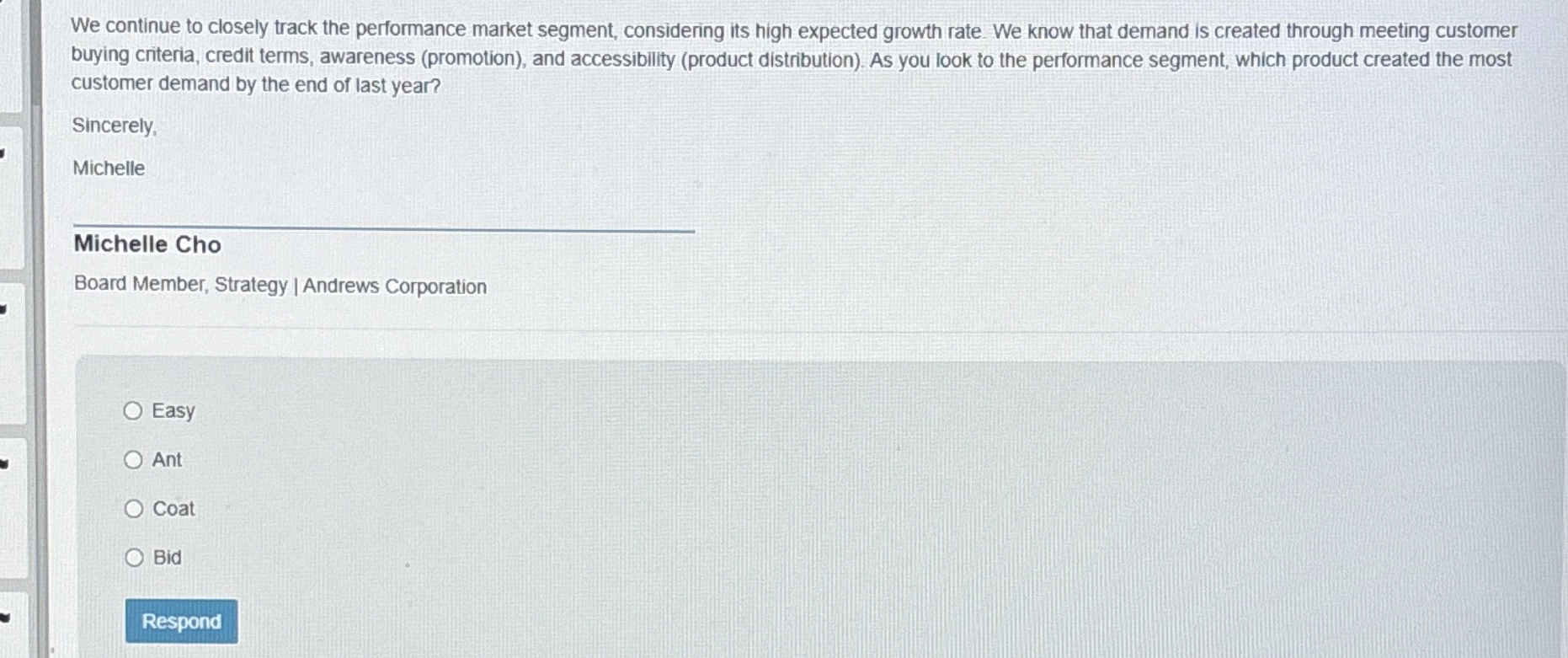 We continue to closely track the performance market segment, considering its