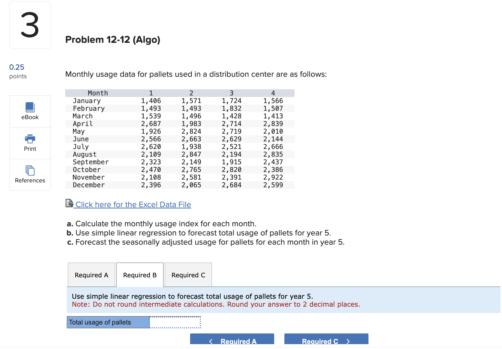  Problem 12-12(Algo) Monthly usage data for pallets used in a distribution