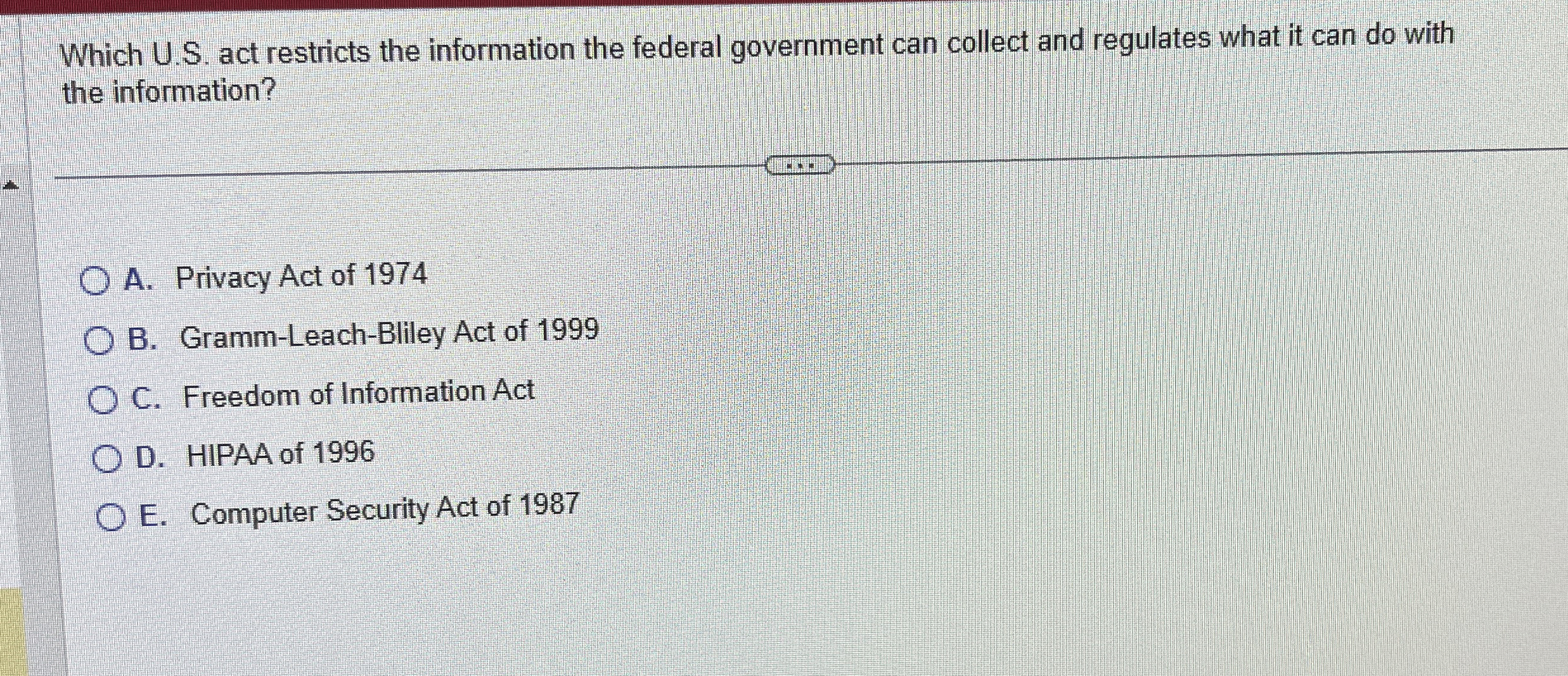  Which U.S. act restricts the information the federal government can collect