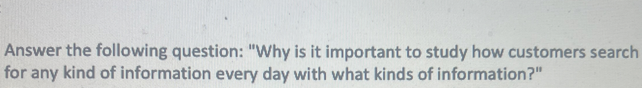  Answer the following question: "Why is it important to study how
