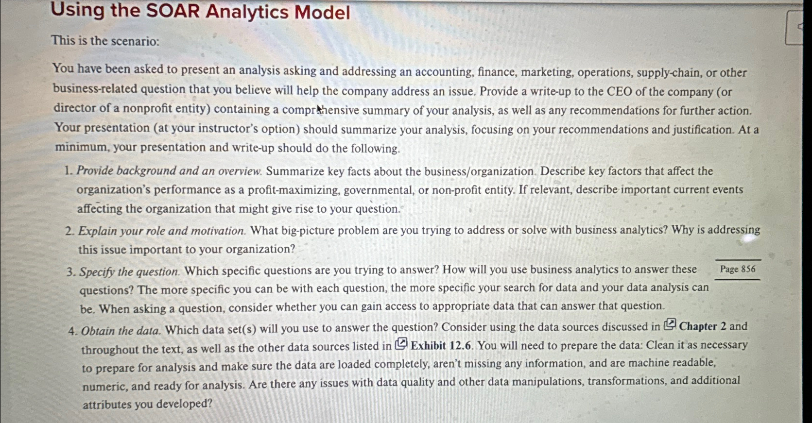 Using the SOAR Analytics Model This is the scenario: You have