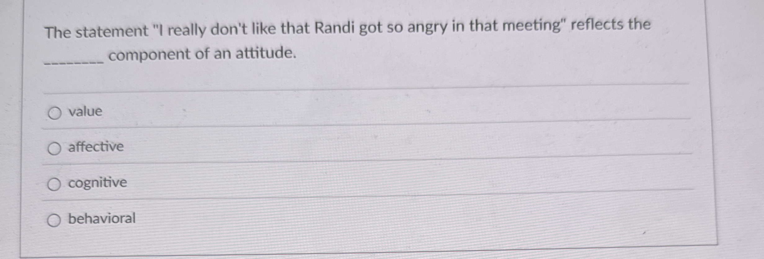  The statement "I really don't like that Randi got so angry