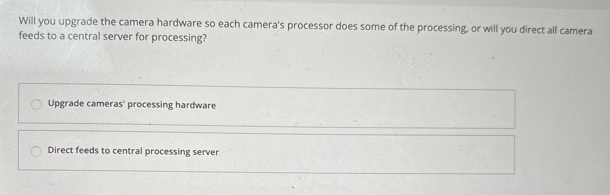  Will you upgrade the camera hardware so each camera's processor does