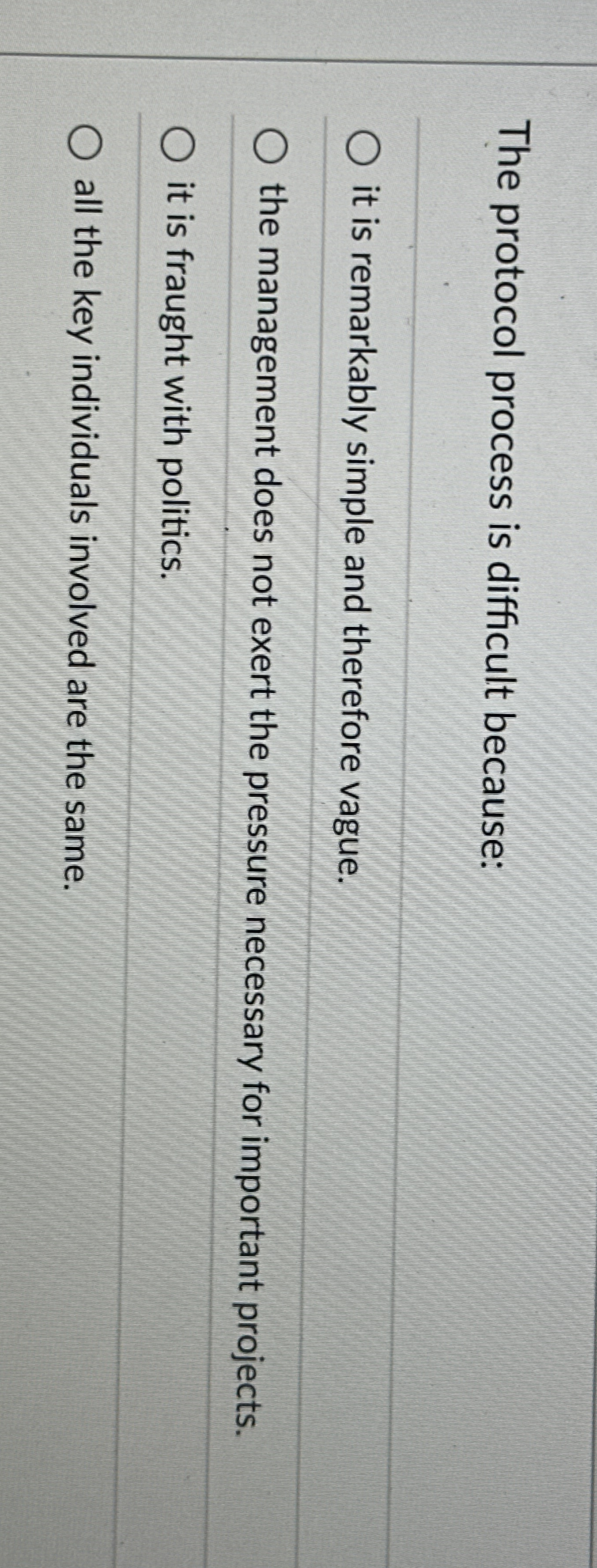  The protocol process is difficult because: it is remarkably simple and
