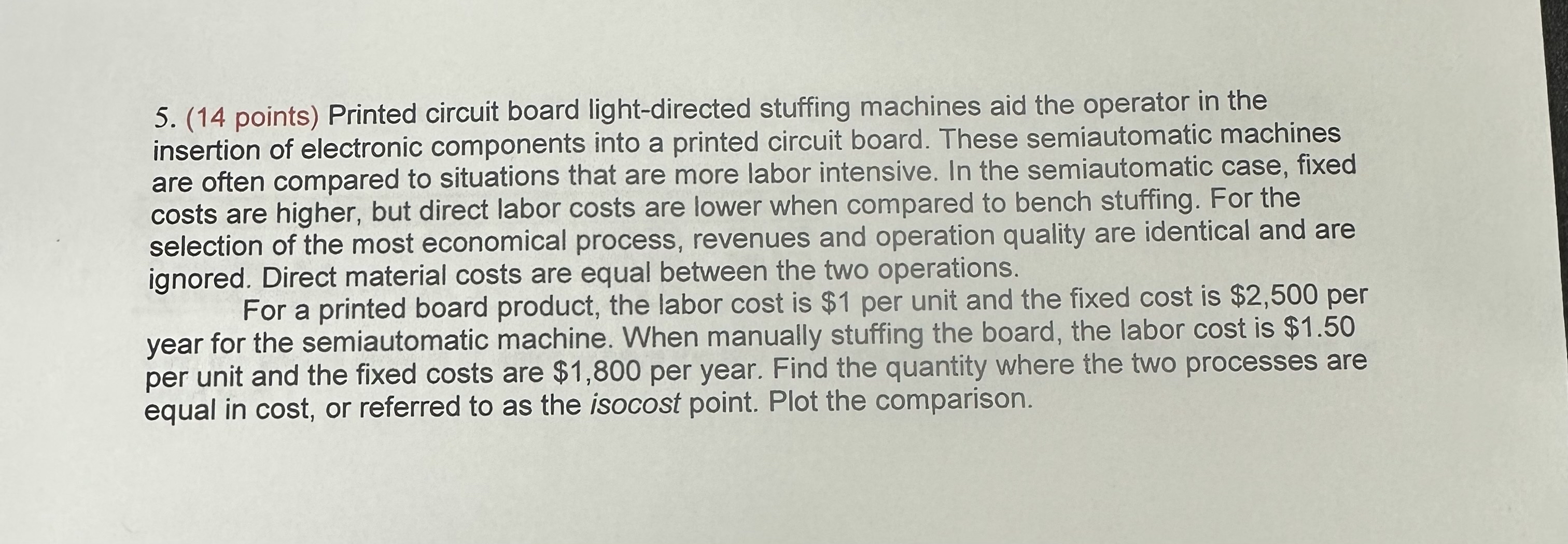  (14 points) Printed circuit board light-directed stuffing machines aid the operator