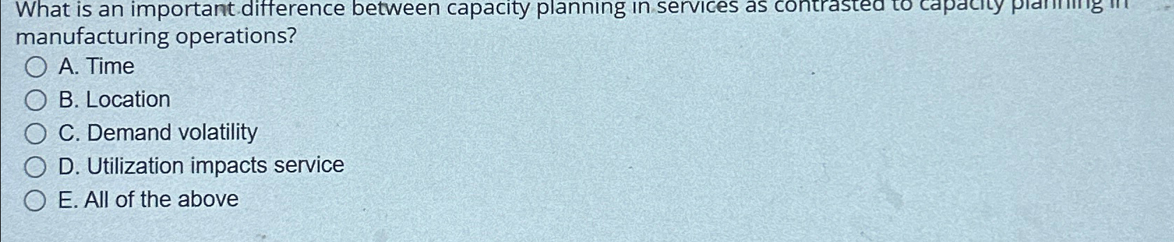  What is an important difference between capacity planning in services as