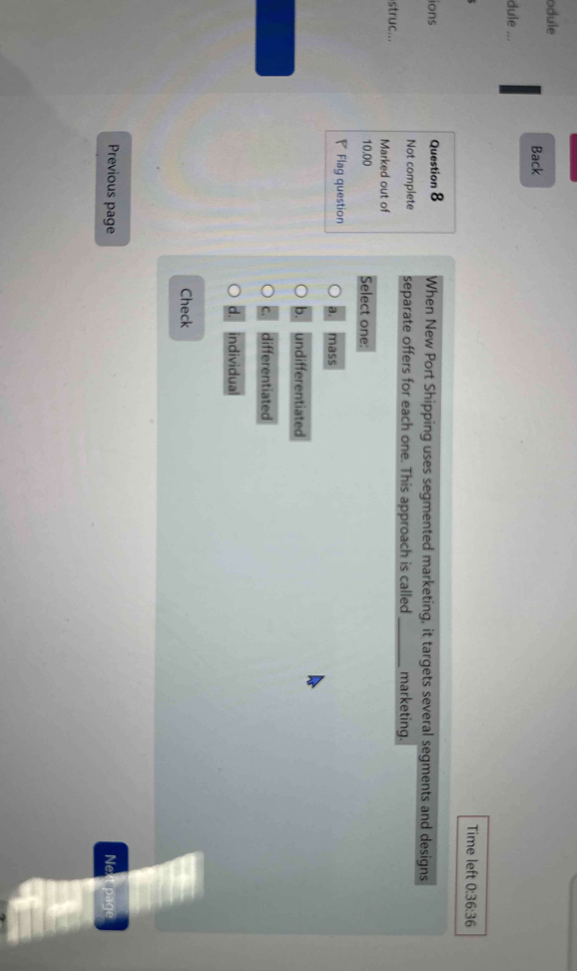  Time left 0:36:36 Question 8 Not complete Marked out of 10.00