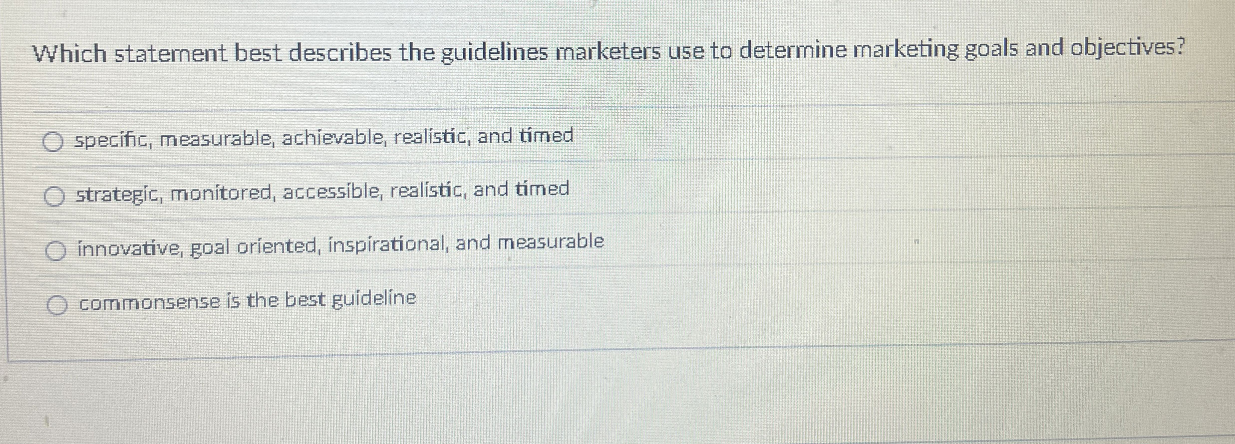  Which statement best describes the guidelines marketers use to determine marketing