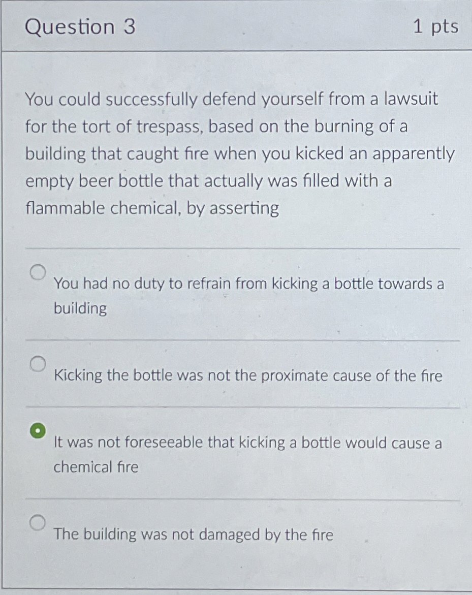  Question 3 1 pts You could successfully defend yourself from a