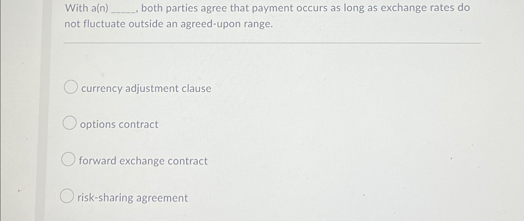  With a(n) q, both parties agree that payment occurs as long