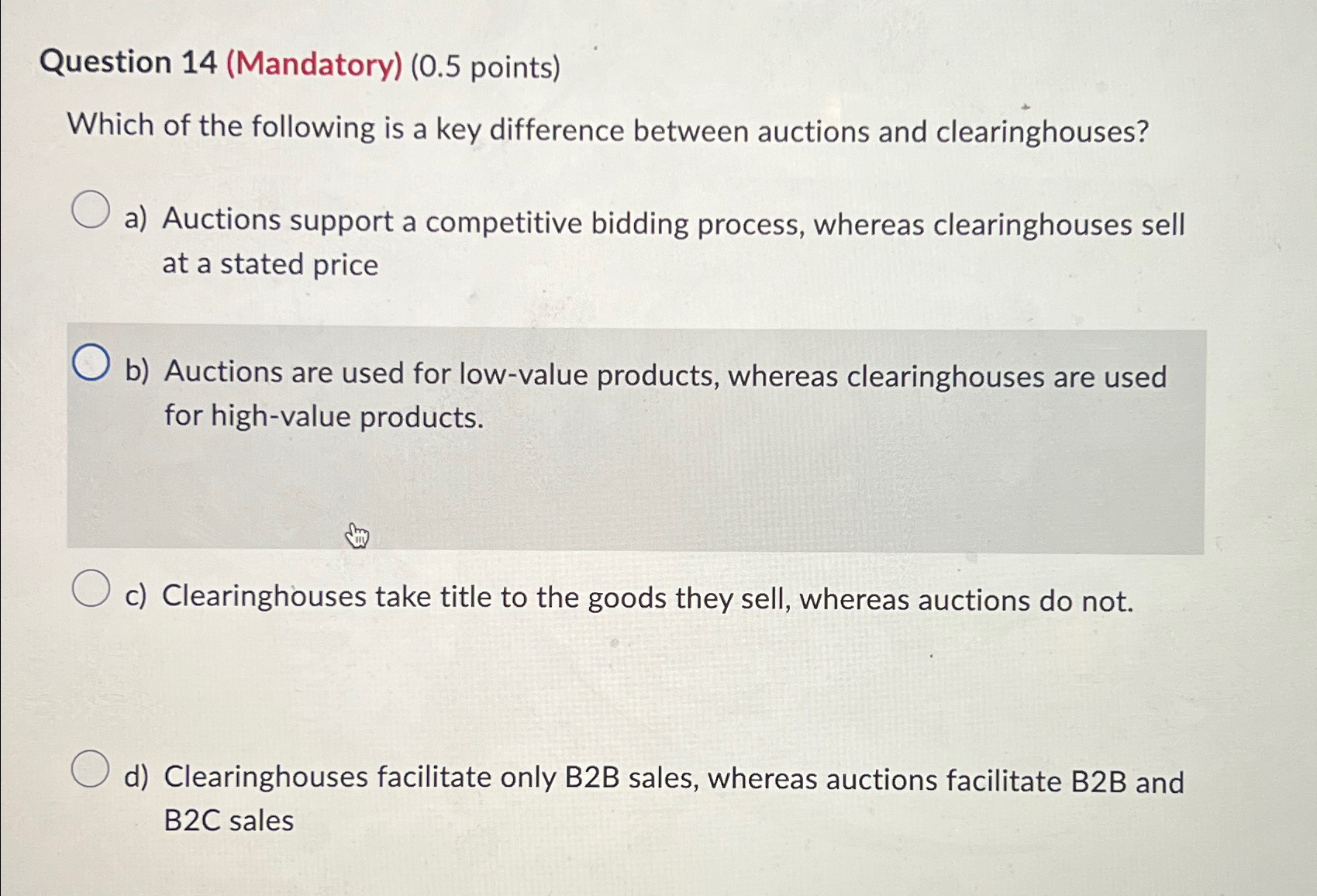  Question 14(Mandatory)(0.5 points) Which of the following is a key difference