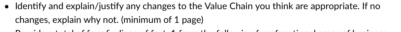 Identify and explain/justify any changes to the Value Chain you think