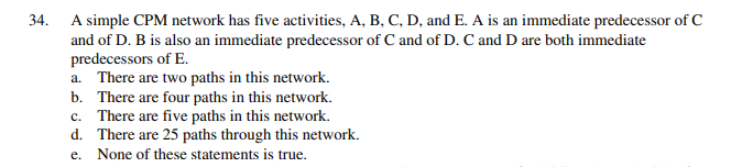 please draw the answre 34. A simple CPM network has five