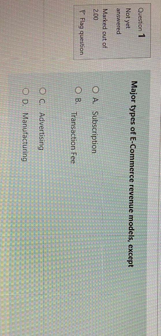  Choose the correct answer without explanation Question 1 Major types of