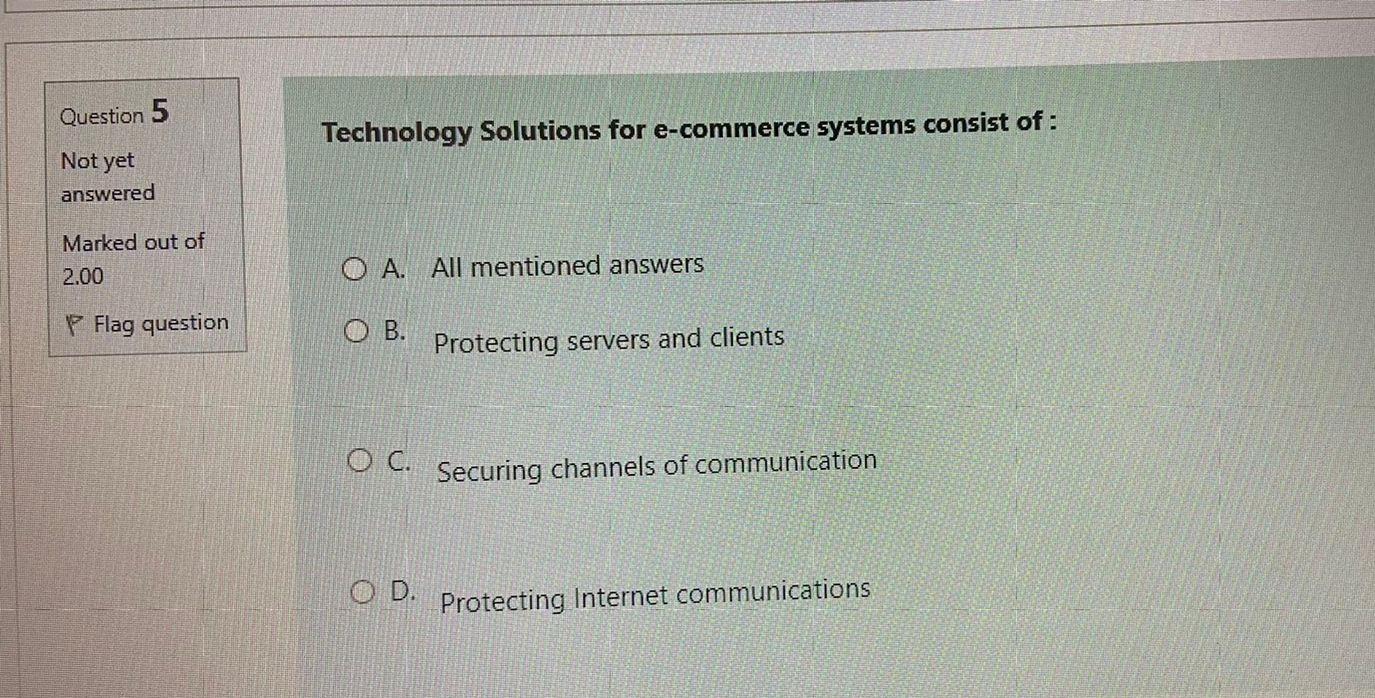 clients such as: Not yet answered Marked out of 2.00 O A.
