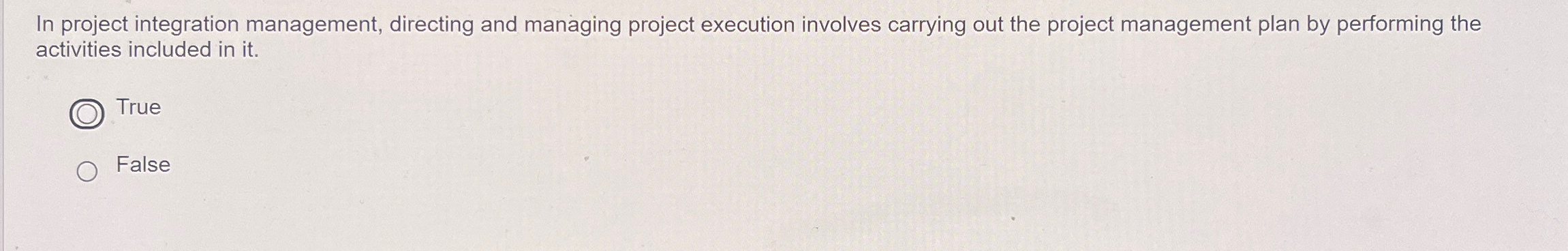  In project integration management, directing and managing project execution involves carrying