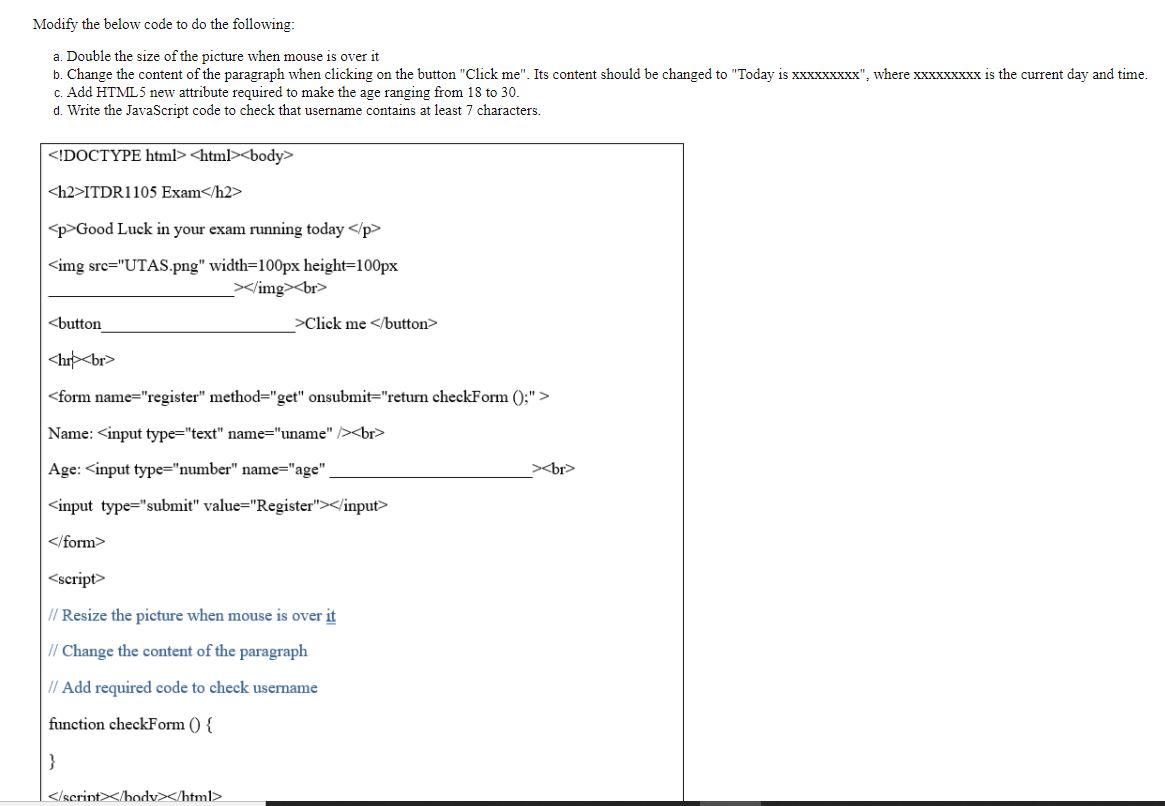 Modify the below code to do the following: a.