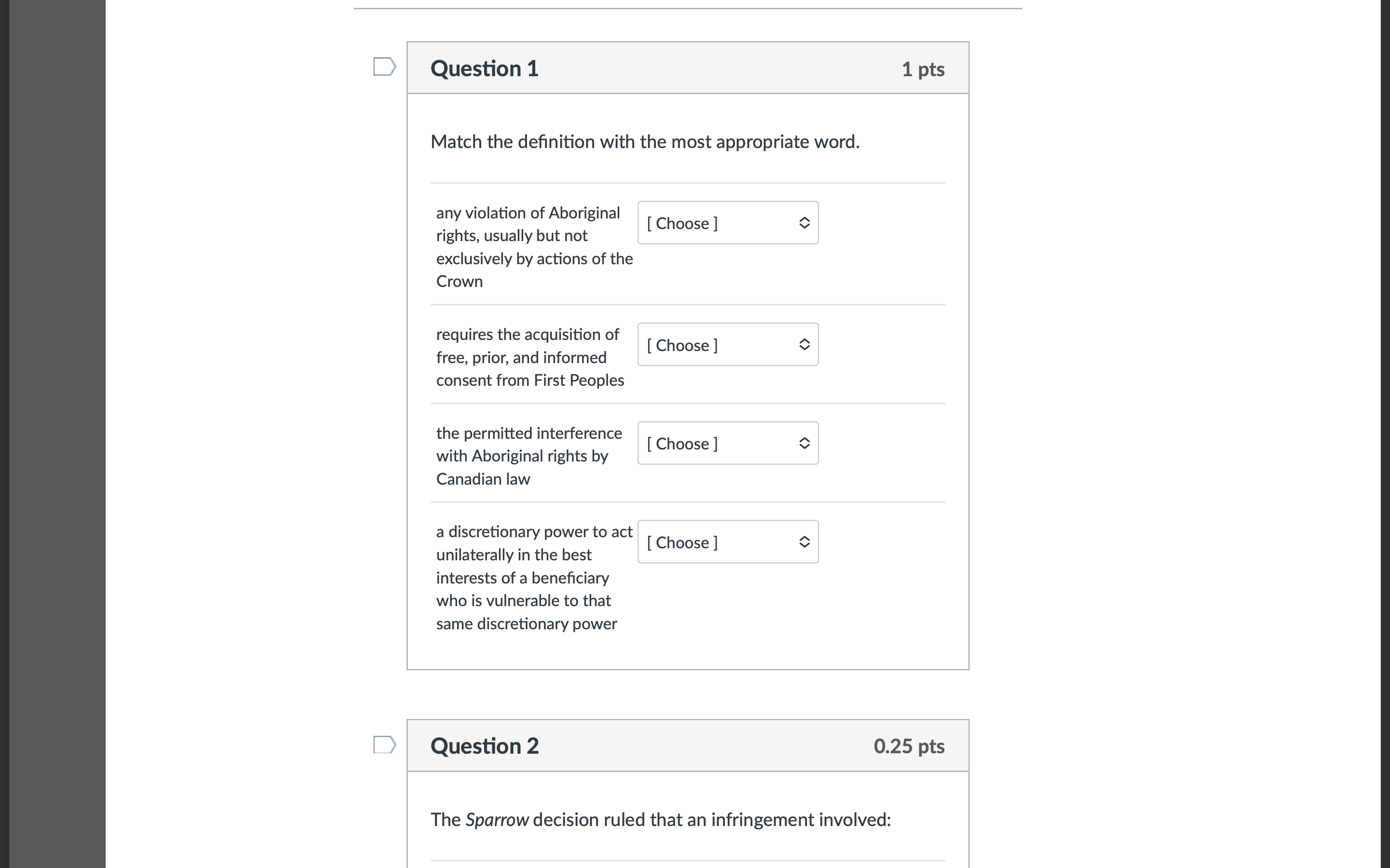 L | Question1 1pts Match the definition with the
