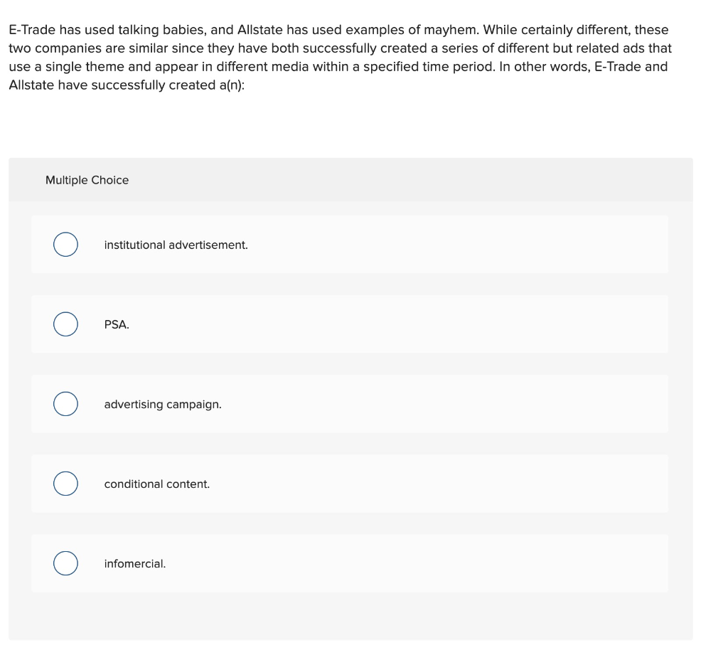 E-Trade has used talking babies, and Allstate has