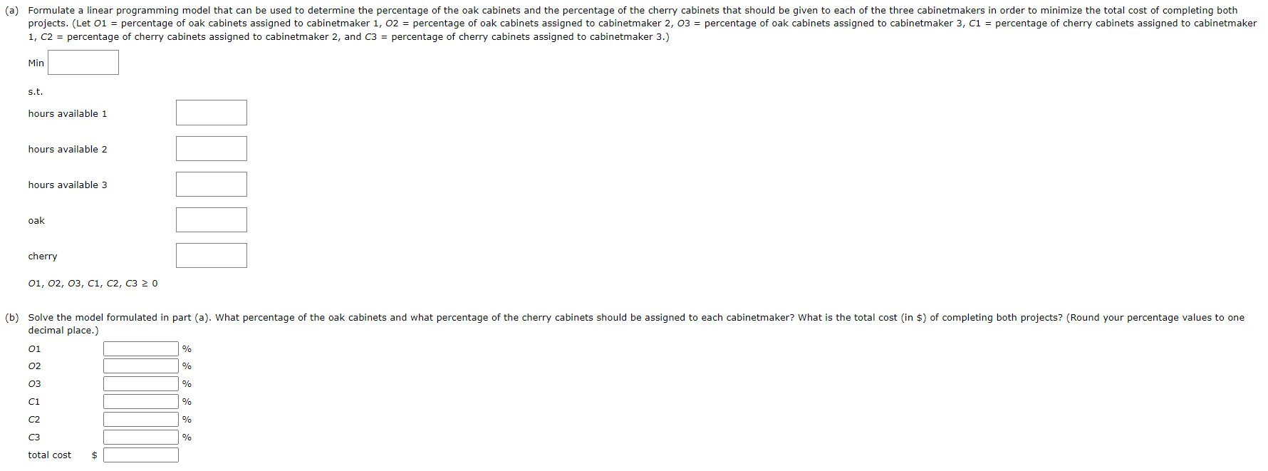 A linear programming computer package is needed.