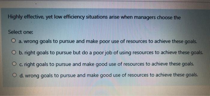 Highly effective, yet low efficiency situations