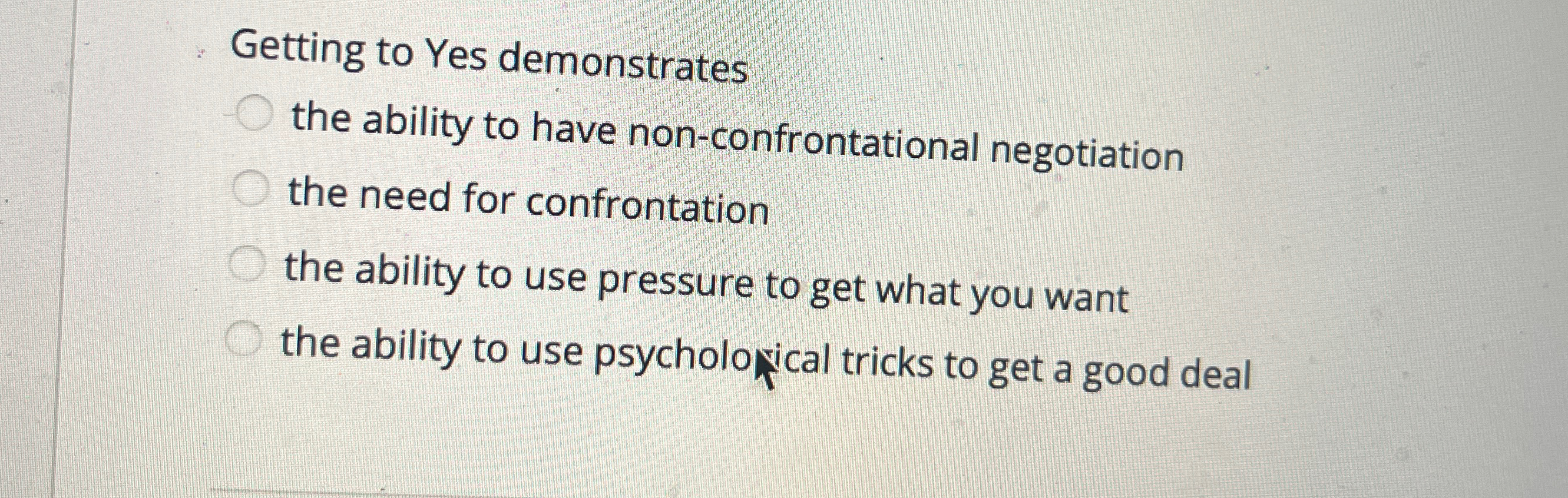 Getting to Yes demonstrates the ability to have