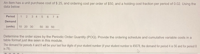 4 = 83 6 = 84 An item has a unit purchase cost of