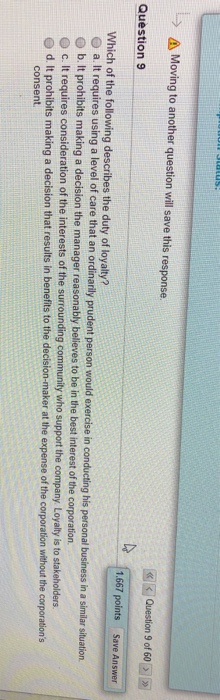 A Moving to another question will save this