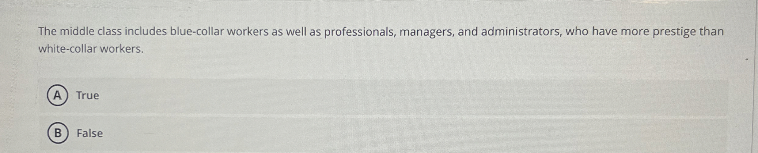 The middle class includes blue - collar workers