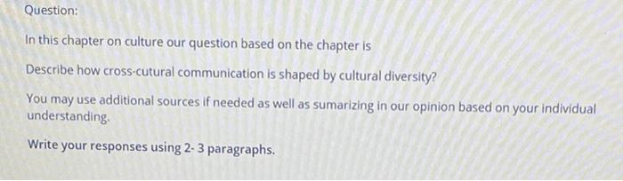 Question: In this chapter on culture our question