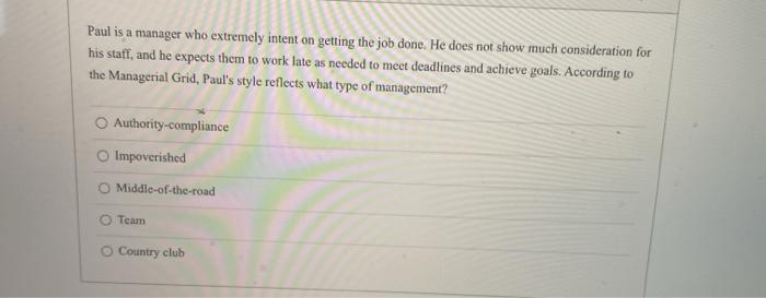 Paul is a manager who extremely intent on getting