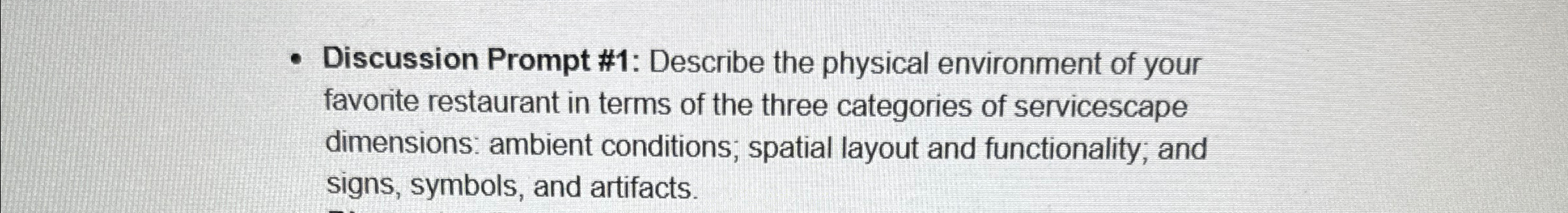 Describe the physical environment of your