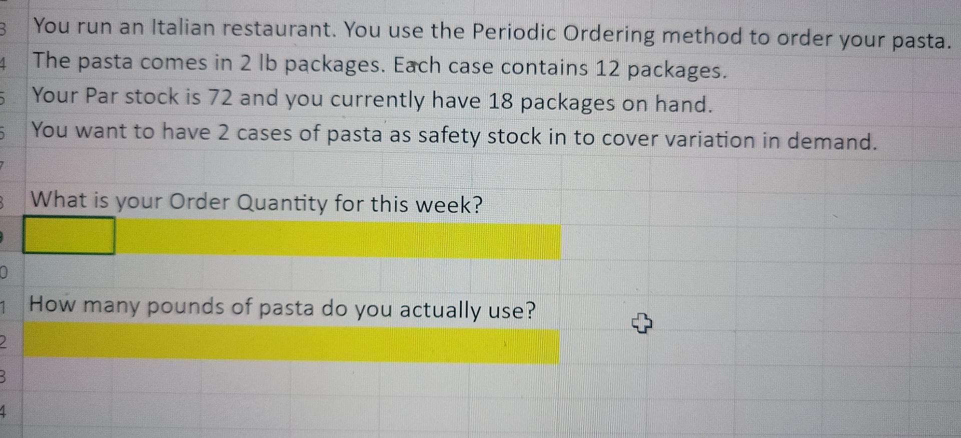 1. You run an Italian restaurant. You use the