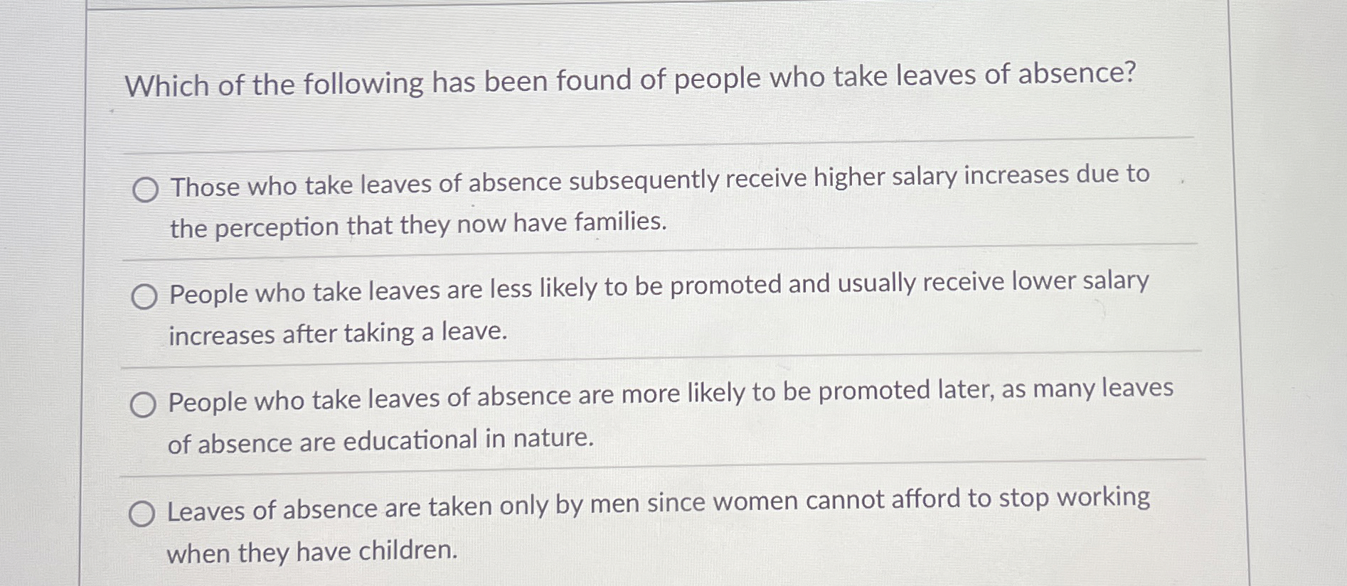 Which of the following has been found of people