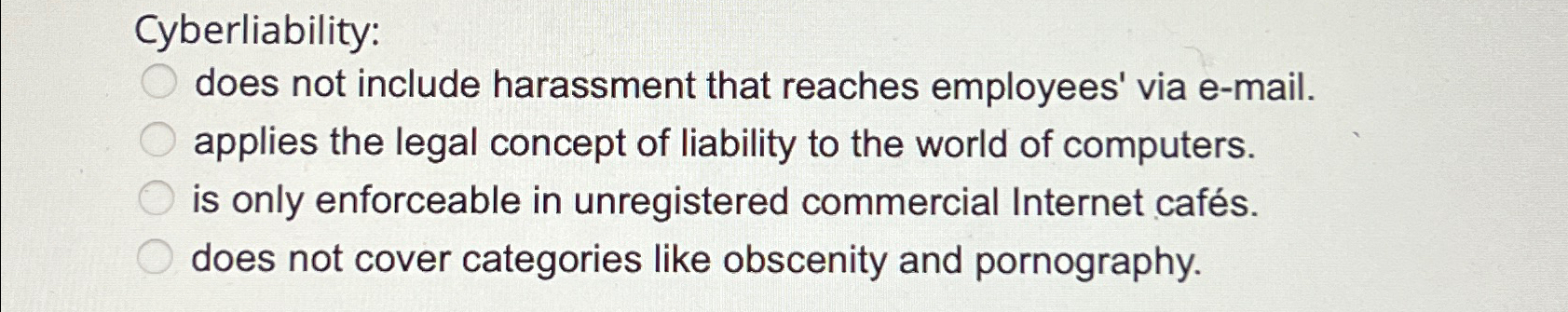 Cyberliability: does not include harassment that