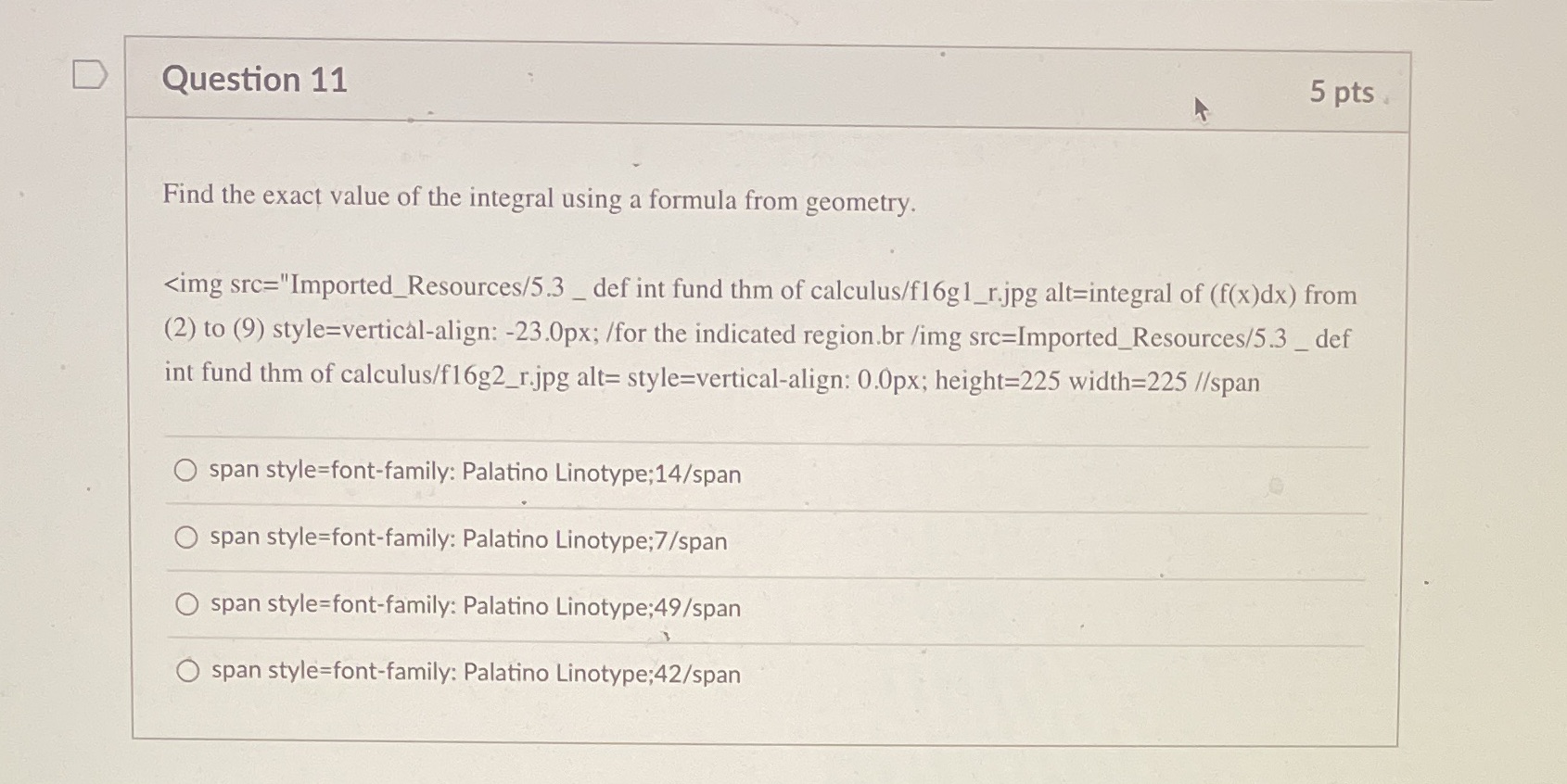 D Question 11 5 pts Find the exact value of the