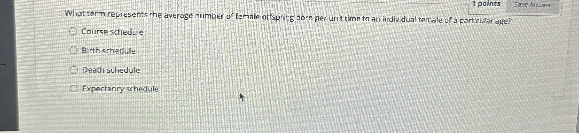 1 points Save Answer What term represents the