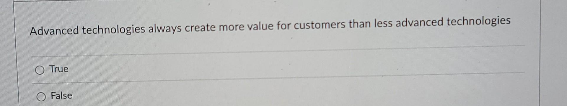 Advanced technologies always create more value