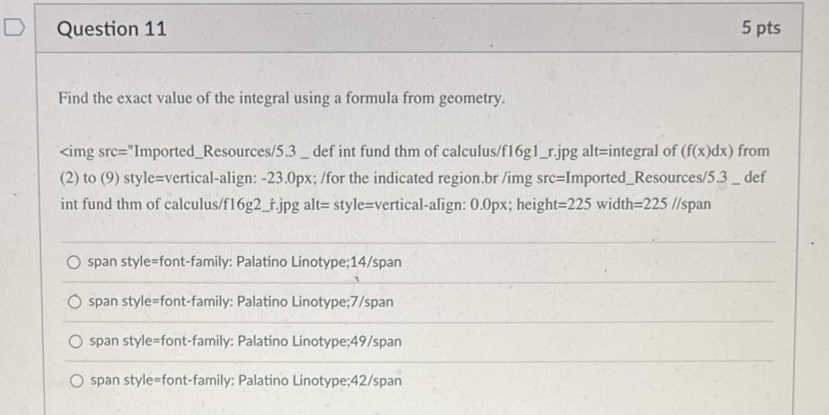 D Question 11 5 pts Find the exact value of the